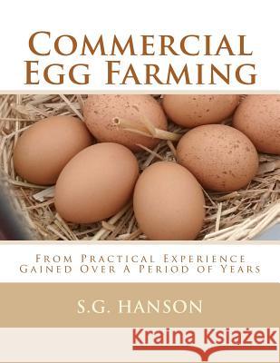 Commercial Egg Farming: From Practical Experience Gained Over A Period of Years Chambers, Jackson 9781717105103 Createspace Independent Publishing Platform