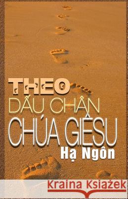 Theo Dau Chan Chua Giesu Trinh H. Nguyen 9781717286895