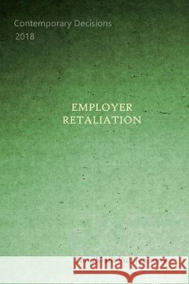 Employer Retaliation Landmark Publications 9781717908384 Independently Published