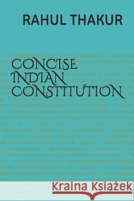 Concise Indian Constitution: For Civil Services & Judicial Services Exams Dinkar Mishra Rahul Thakur 9781718047709
