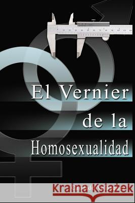 El Vernier de la Homosexualidad Candida Stephanie Velasquez Candido Rafael Velasquez 9781718050075 Independently Published