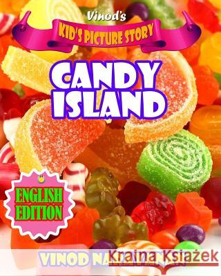 Candy Island: Kid's Picture Story English Edition Vinod Narayanan 9781718071414