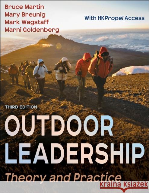 Outdoor Leadership: Theory and Practice Bruce Martin Mary Breunig Mark Wagstaff 9781718214293