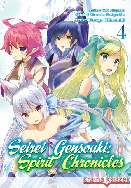Seirei Gensouki: Spirit Chronicles (Manga): Volume 4 Yuri Shibamura 9781718353473 J-Novel Club