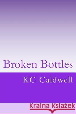 Broken Bottles: NF2 Essays Caldwell, Kc 9781718647121