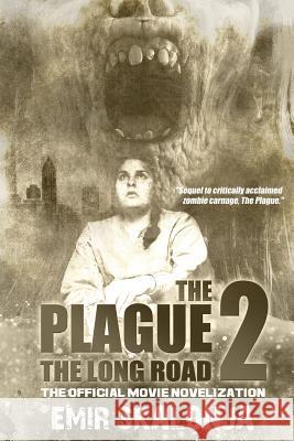 The Plague 2: The Long Road Emir Skalonja Jeffrey Kosh 9781718699052