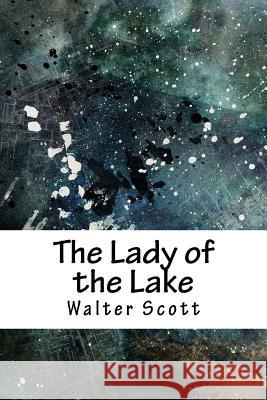 The Lady of the Lake Walter Scott 9781718728455 Createspace Independent Publishing Platform