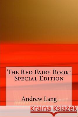 The Red Fairy Book: Special Edition Andrew Lang 9781718731455