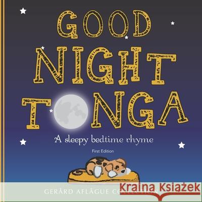Good Night Tonga: A sleepy bedtime rhyme Mary Aflague, Gerard Aflague 9781718763203