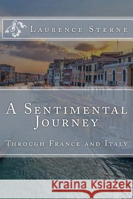 A Sentimental Journey Laurence Sterne 9781718923737