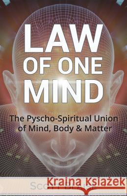 Law of One Mind: The Psycho-Spiritual Union of Mind, Body and Matter Scott Blaise Shera Dawn McDougall 9781718992078