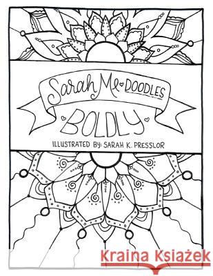 SarahMe Doodles Boldly Presslor, Sarah K. 9781719011907