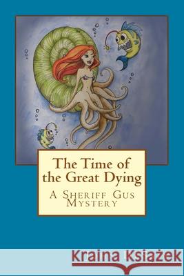 The Time of the Great Dying John D. Desain 9781719525381