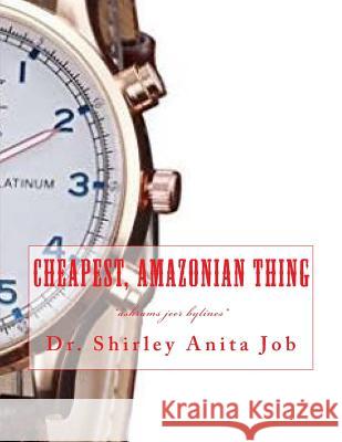 Cheapest, Amazonian Thing: *ashrams jeer bylines* Barnes, James Shirley 9781720676515