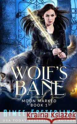 Wolf's Bane Aimee Easterling 9781720804260