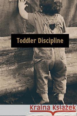 Toddler Discipline Danielle Taylor 9781720963554