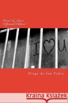 Cárcel de Amor (Spanish Edition) De San Pedro, Diego 9781721060160
