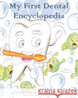 My first dental encyclopedia Knezevic, Alena 9781721140893