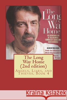The Long Way Home (2nd edition): Angels, Liars, and Thieves, Book 4 Scondras, David 9781721287246 Createspace Independent Publishing Platform