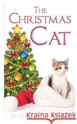The Christmas Cat Peter Scottsdale 9781721563586 Createspace Independent Publishing Platform