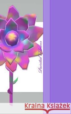 Painted Flower Missy Parks 9781721565238 Createspace Independent Publishing Platform