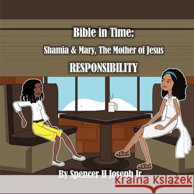 Bible in Time: Shamia and Mary, the mother of Jesus Joseph, Spencer H., Jr. 9781721620715