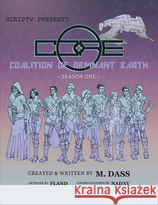 C.O.R.E: Coalition of Remnant Earth M. D 9781722679606 Createspace Independent Publishing Platform