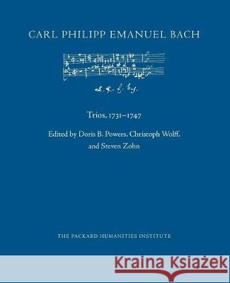 Trios, 1731-1747 Carl Philipp Emanuel Bach Doris B. Powers Christoph Wolff 9781723091674