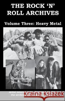 The Rock 'n' Roll Archives, Volume Three: Heavy Metal Rev Keith a. Gordon 9781723139390