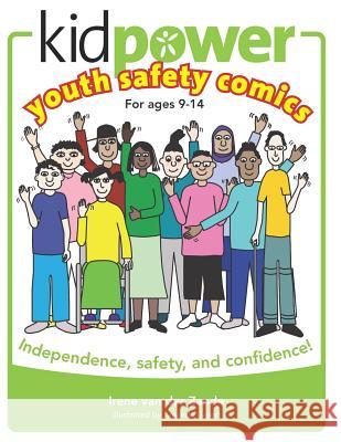Kidpower Youth Safety Comics: Independence, Safety, and Confidence! Amanda Golert Kidpower Teenpower Fullpo International Irene Va 9781723273063