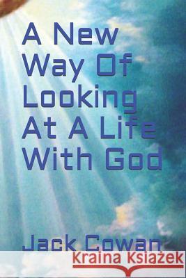 A New Way of Looking at a Life with God Enedina Aguilar Jack Cowan 9781723740787