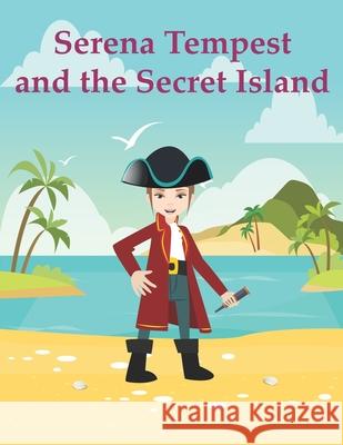 Serena Tempest and the Secret Island Andrew Jones 9781723777820