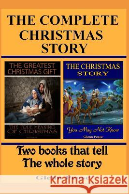 The Complete Christmas Story Steve Pease Glenn Pease 9781723857614