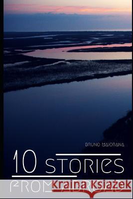 10 Stories from Abroad Loyd Hannis Daniel Baker Mike Raymond 9781724037626 Independently Published