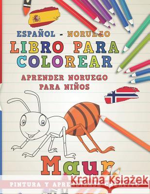Libro Para Colorear Español - Noruego I Aprender Noruego Para Niños I Pintura Y Aprendizaje Creativo Nerdmediaes 9781724156693 Independently Published