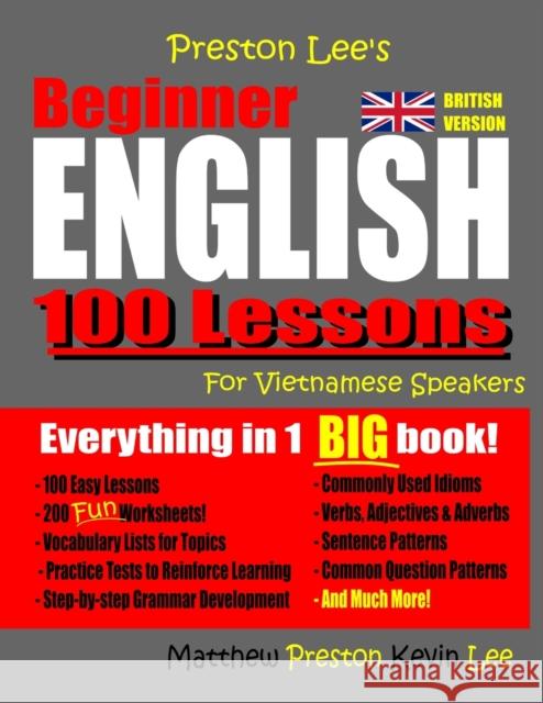 Preston Lee's Beginner English 100 Lessons For Vietnamese Speakers (British Version) Preston, Matthew 9781724181183