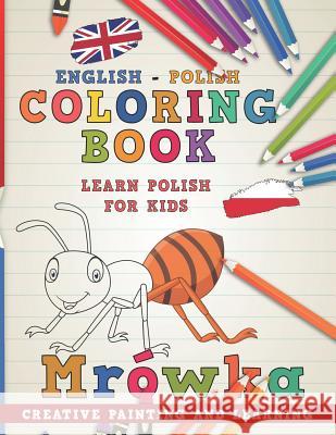 Coloring Book: English - Polish I Learn Polish for Kids I Creative Painting and Learning. Nerdmediaen 9781724187901 Independently Published