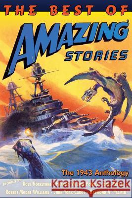 The Best of Amazing Stories: the 1943 Anthology Williams, Robert Moore 9781724419545