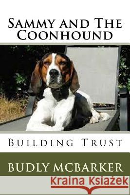 Sammy and The Coonhound: A Story of Confidence and Trust Griffiths, Ed 9781724621337