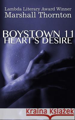 Boystown 11: Heart's Desire Marshall Thornton 9781724724663