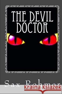 The Devil Doctor Sax Rohmer 9781724764546