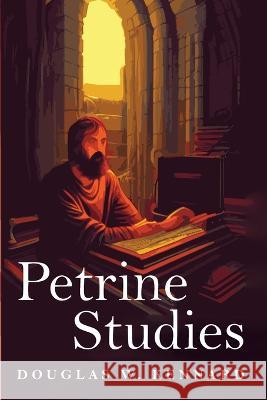 Petrine Studies Kennard, Douglas W. 9781725260016 Wipf & Stock Publishers