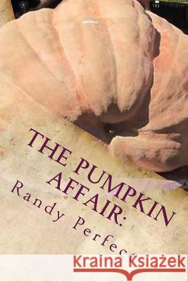 The Pumpkin Affair: : My Lovable Aspie Partner Perfect, Randy 9781726410052