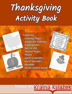Thanksgiving Activity Book Teresa Nichole Thomas 9781726814867