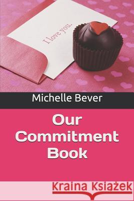 Our Commitment Book Michelle Bever 9781726887755