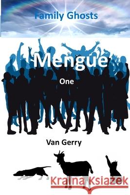 Mengue One: Family Ghosts Van Gerry 9781727132144