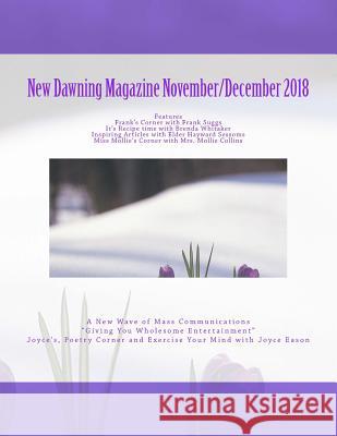 New Dawning Magazine November/December 2018 Joyce Eason 9781727753349 Createspace Independent Publishing Platform