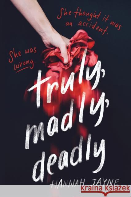 Truly, Madly, Deadly Hannah Jayne 9781728234410 Sourcebooks, Inc