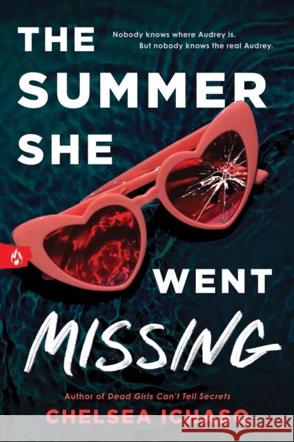 The Summer She Went Missing Chelsea Ichaso 9781728251097 Sourcebooks