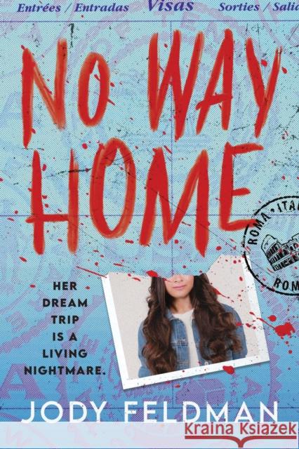 No Way Home Jody Feldman 9781728254265 Sourcebooks Fire